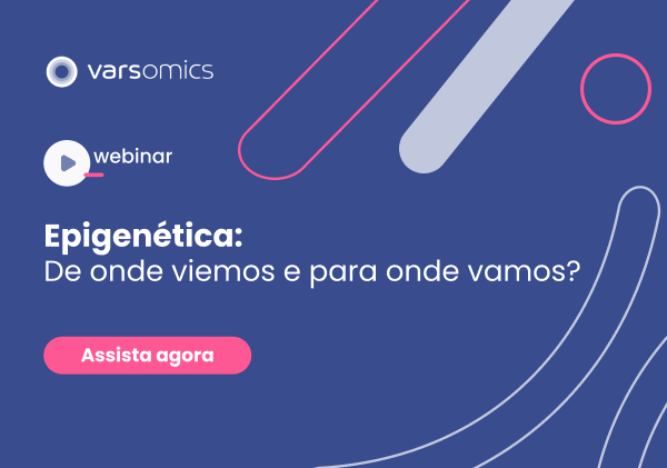 Webinar: A evolução da epigenética: de onde viemos e para onde vamos?