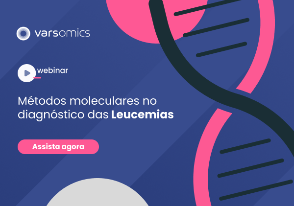 Webinar: Métodos moleculares no diagnóstico das Leucemias